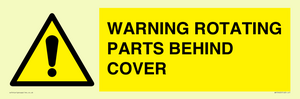 WARNING ROTATING PARTS BEHIND COVER